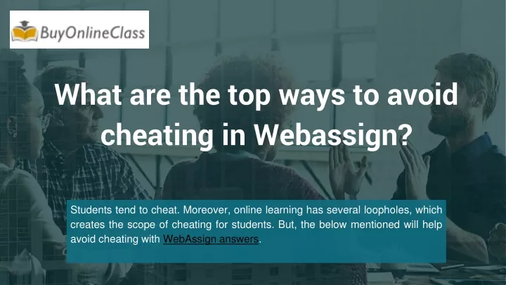 what are the top ways to avoid cheating in webassign