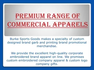 Premium Range of Commercial Apparels