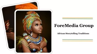 ForeMedia Group - African Storytelling Traditions
