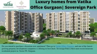 Luxury homes from Vatika Office Gurgaon | Sovereign Park