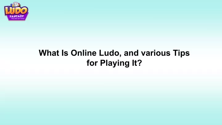 what is online ludo and various tips for playing
