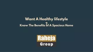 Know The Benefits of A Spacious Home - PPTX
