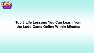 Top 3 Life Lessons You Can Learn from the Ludo Game Online Within Minutes