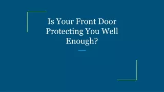 is your front door protecting you well enough