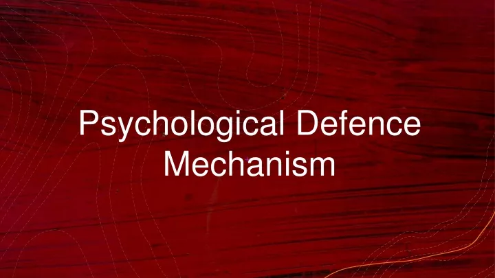 psychological defence mechanism