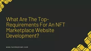 What Are The Top-Requirements For An NFT Marketplace Website Development?