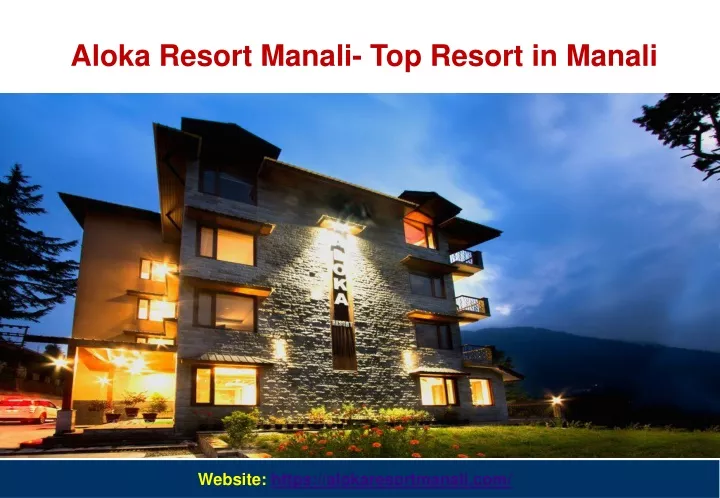 aloka resort manali top resort in manali