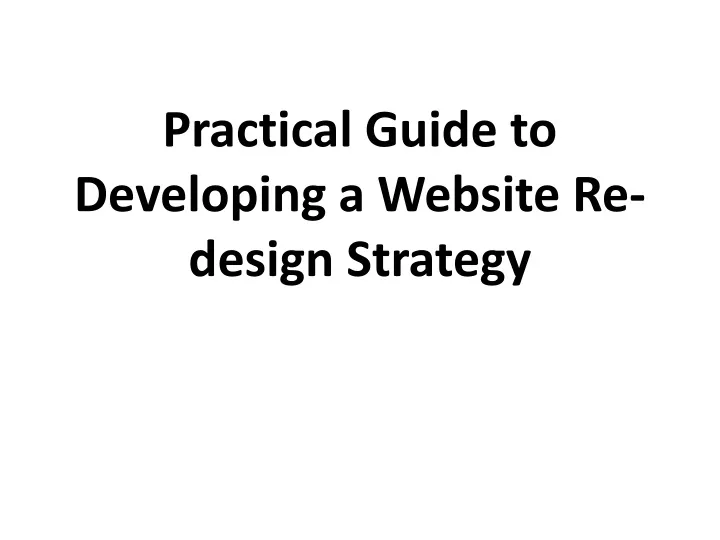 practical guide to developing a website re design strategy