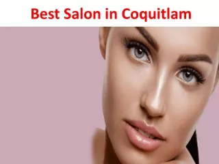 Best Salon in Coquitlam