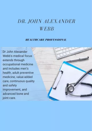 Dr. John Alexander Webb | Healthcare Professional | United States