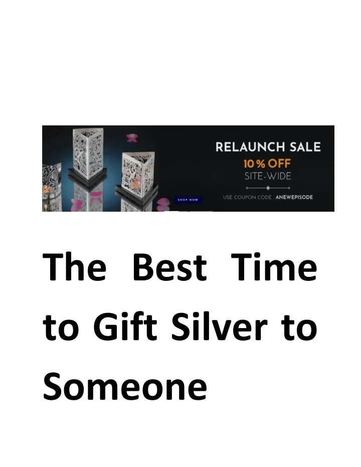 the best time to gift silver to someone