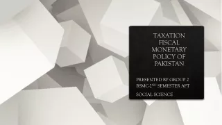 TAXATION FISCAL MONETARY POLICY OF PAKISTAN (1)