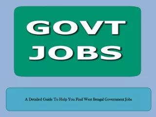 A Detailed Guide To Help You Find West Bengal Government Jobs