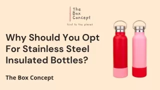 Why Should You Opt For Stainless Steel Insulated Bottles