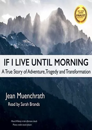[Epub] If I Live Until Morning: A True Story of Adventure, Tragedy and Transformation Full