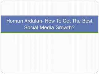 homan ardalan how to get the best social media growth