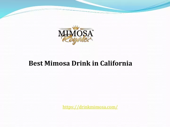 best mimosa drink in california