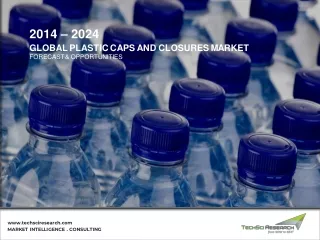 Plastic Caps and Closures Market Size, Share, Industry Analysis, 2024