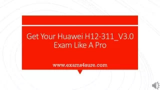 get your huawei h12 311 v3 0 exam like a pro