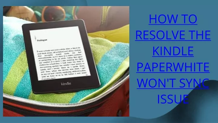 how to resolve the kindle paperwhite won t sync