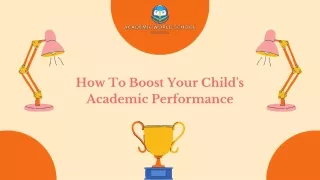 how to boost your child s academic performance
