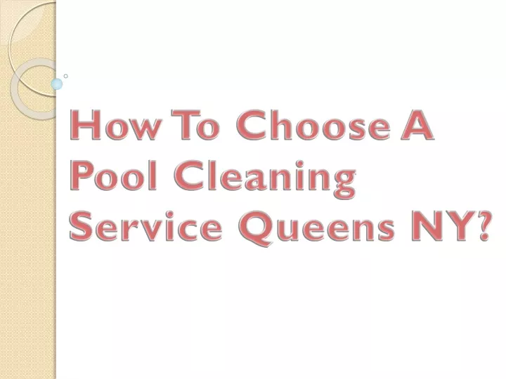 how to choose a pool cleaning service queens ny