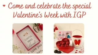 Come and celebrate the special Valentie's Week with IGP