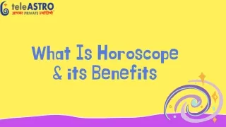 What Is Horoscope & its Benefits
