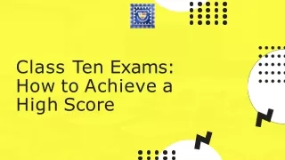 class ten exams how to achieve a high score