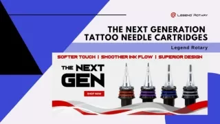 The Next Generation Tattoo Needle Cartridges