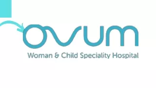 Best Maternity Hospital in Bangalore - Ovum Hospital