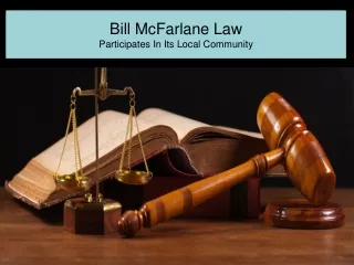 Bill McFarlane Law | Participates In Its Local Community