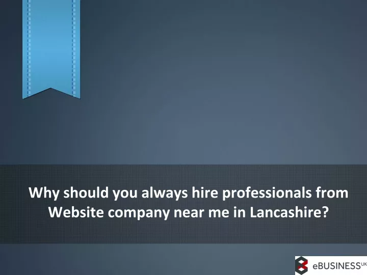 why should you always hire professionals from website company near me in lancashire