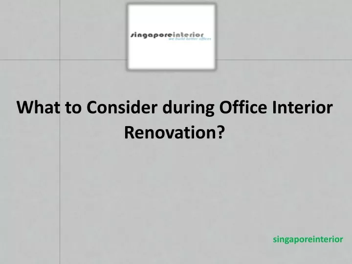 what to consider during office interior renovation