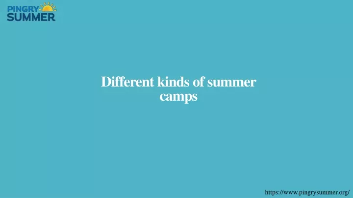 different kinds of summer camps