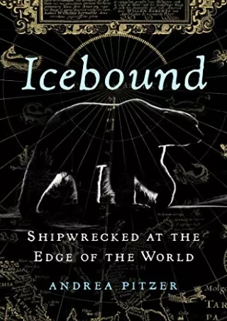 (READ-PDF!) Icebound: Shipwrecked at the Edge of the World Full