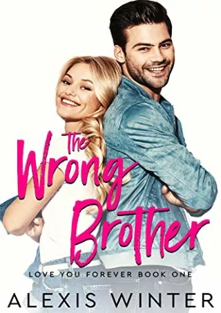 (Epub Download) The Wrong Brother (Love You Forever #1) Full