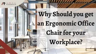 Why Should you get an Ergonomic Office Chair for your Workplace