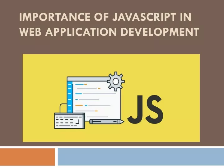 importance of javascript in web application development