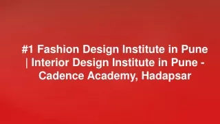 #1 Fashion Design Institute in Pune -  Cadence Academy, Hadapsar