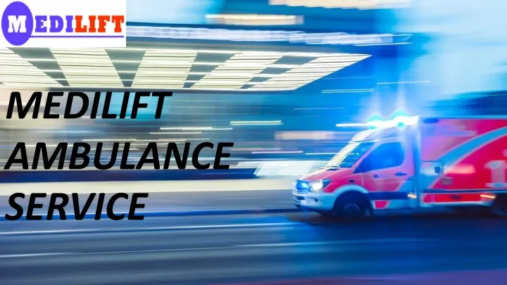 medilift ambulance service