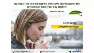Buy Best Tea in India that will transform your mood for the day and will make your day brighter 