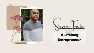 Steven Fata - A Lifelong  Entrepreneur