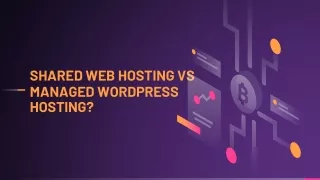 Shared Web Hosting VS Managed WordPress Hosting?