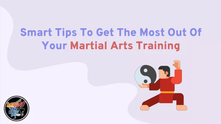 smart tips to get the most out of your martial arts training