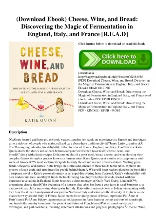 (Download Ebook) Cheese  Wine  and Bread Discovering the Magic of Fermentation in England  Italy  and France [R.E.A.D]