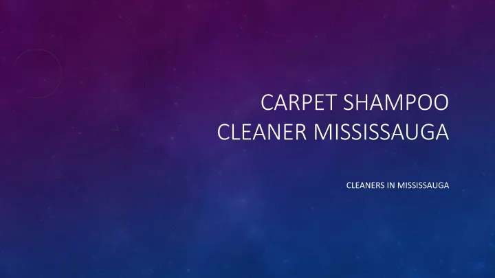 carpet shampoo cleaner mississauga