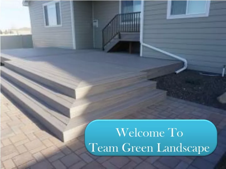welcome to team green landscape