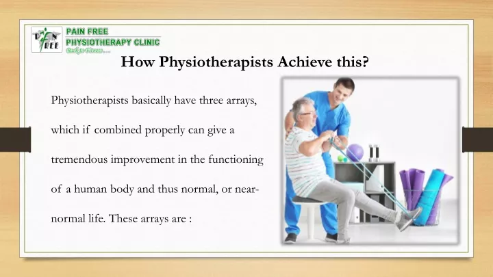 how physiotherapists achieve this