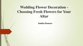 Wedding Flower Decoration - Choosing Fresh Flowers for Your Altar